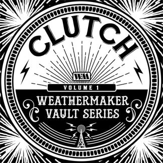 Clutch - The Weathermaker Vault Series Vol. 1 [LP] (White Vinyl)