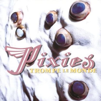 Pixies - Trompe Le Monde (30th Anniversary) [LP]