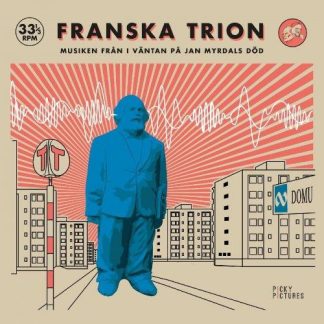 Franska Trion - I Väntan På Jan Myrdals Död [LP]