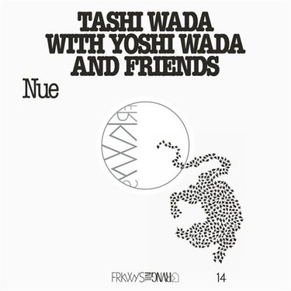 Tashi Wada with Yoshi Wada and Friends - FRKWYS Vol. 14 - Nue [LP]
