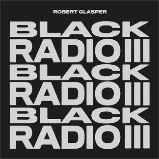 Robert Glasper - Black Radio 3 [LP]
