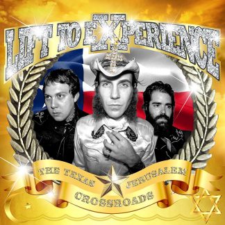Lift To Experience - Texas-Jerusalem Crossroads [2xLP]