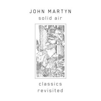 John Martyn - Solid Air (Classics Revisited) [LP]