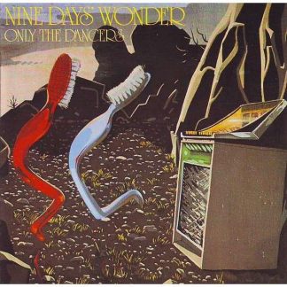 Nine Days Wonder - Only The Dancers [LP]