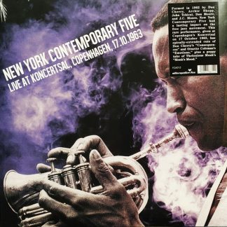 New York Contemporary Five - Live At Koncertsal, Copenhagen, 17.10.1963 [LP]