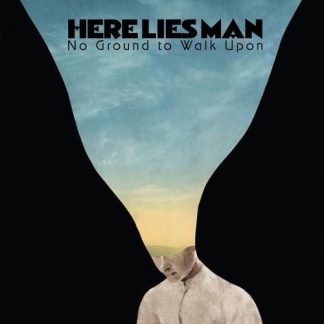 Here Lies Man - No Ground To Walk Upon [LP]