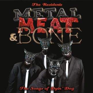 The Residents - Metal, Meat & Bone; Songs Of Dyin' [2xLP]