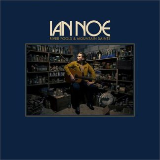 Ian Noe - River Fools & Mountain Saints [LP]