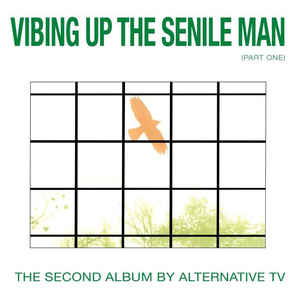 Alternative TV - Vibing Up The Senile Man (Part One) [LP]