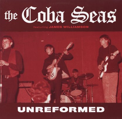 The Coba Seas - Unreformed [LP]