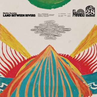 Mythic Sunship - Land Between Rivers [LP]