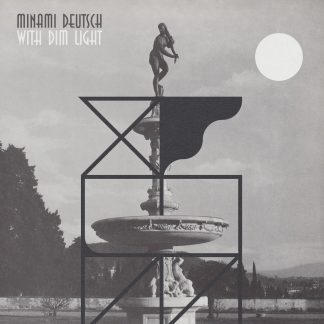Minami Deutsch - With Dim Light [LP]