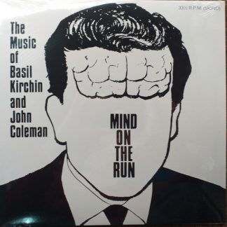 Basil Kirchin & John Coleman - Mind On The Run [LP]