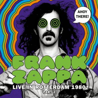 Frank Zappa - Ahoy There! Live In Rotterdam 1980 (Part 2) [LP]