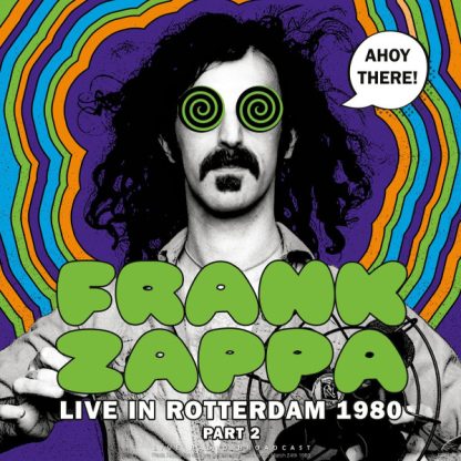 Frank Zappa - Ahoy There! Live In Rotterdam 1980 (Part 2) [LP]