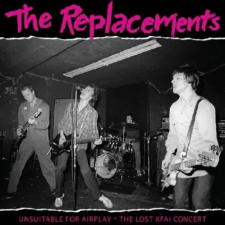 The Replacements - Unsuitable For Airplay [LTD 2xLP] (RSD22)