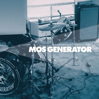 Mos Generator - Spontaneous Combustions [LP]