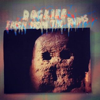 Dog Life - Fresh From The Ruins [LP]
