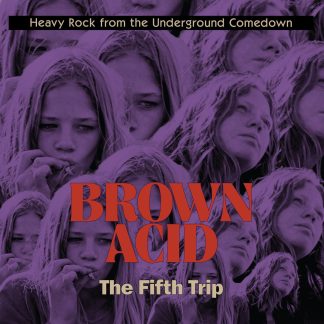 Brown Acid - The Fifth Trip [LP]