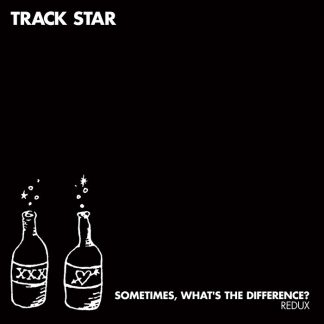 Track Star - Sometimes, What's The Difference, Redux [2xLP]