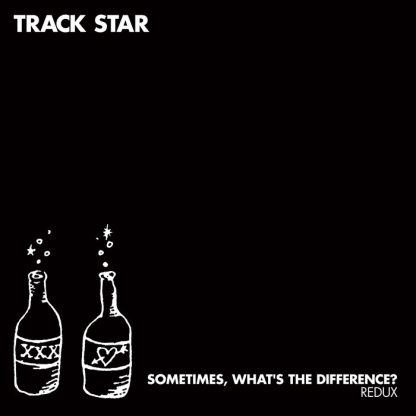 Track Star - Sometimes, What's The Difference, Redux [2xLP]