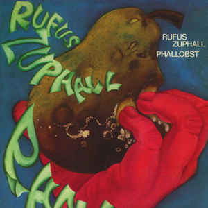 Rufus Zuphall - Phallobst [LP]