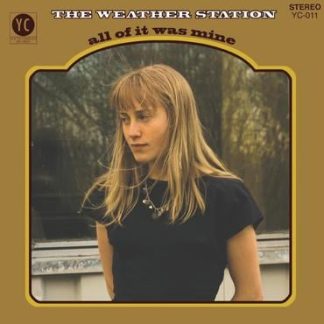 The Weather Station - All Of It Was Mine [LTD LP] (bone Colour Vinyl)