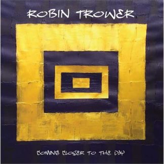 Robin Trower - Coming Closer To The Day [LP]