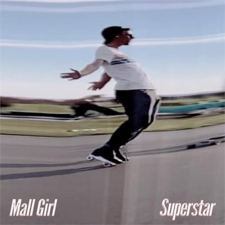 Mall Girl - Superstar [LTD LP]