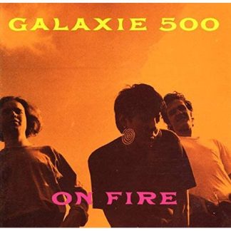 Galaxie 500 - On Fire [LP]