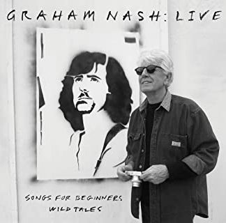 Graham Nash - Live: Songs For Beginners/Wild Tales [2xLP]