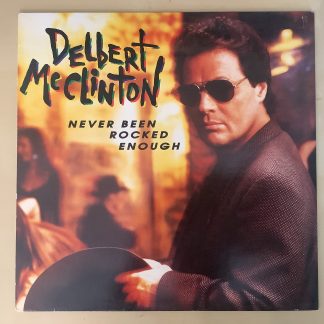 Delbert McClinton - Never Been Rocked Enough [LP] (2. hand)