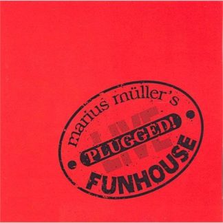 Marius Müller's Funhouse - Plugged! [2xLP]