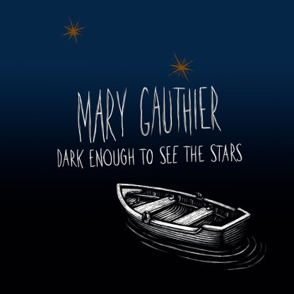 Mary Gauthier - Dark Enough To See The Stars [LP]