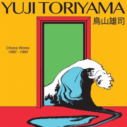 Yuji Toriyama - Choice Works 1982-1985 [LP]