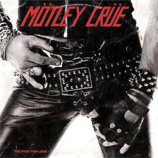 Mötley Crüe - Too Fast For Love [LP]