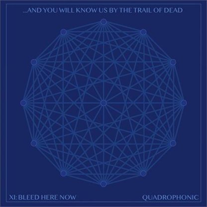 ...And You Will Know Us By The Trail Of Dead - XI: Bleed Here Now [LTD 2xLP+CD]