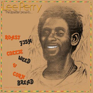 Lee 'scratch' Perry - Roast Fish Collie Weed & Corn Bread [LP]