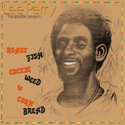 Lee 'scratch' Perry - Roast Fish Collie Weed & Corn Bread [LP]