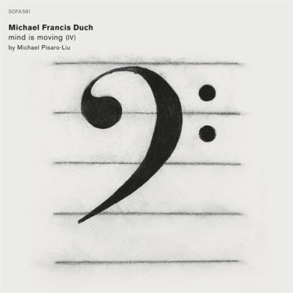 Michael Francis Duch - mind is moving IV by Michael Pisaro-Liu [2xLP]