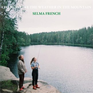 Selma French - Changes Like The Weather In The Mountain [LP]