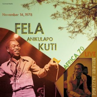 Fela Anikulapo Kuti & Africa 70 - Live At Berliner Jazztage, November 14, 1978 [LP]
