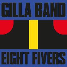 Gilla Band - Eight Fivers [7"]