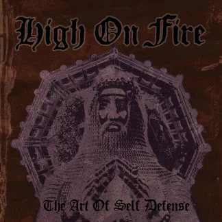 High On Fire - The Art Of Self Defense [2xLP]