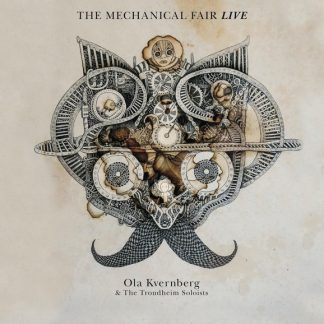 Ola Kvernberg & The Trondheim Soloists - The Mechanical Fair Live [2xLP]