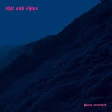 Shit And Shine - Phase Connected [LP]