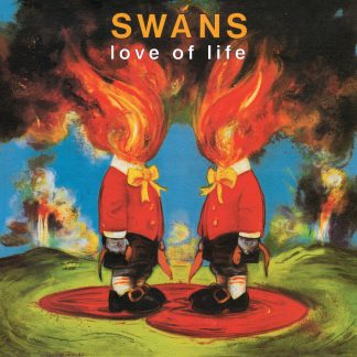 Swans - Love Of Life [LP]