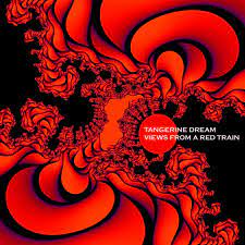 Tangerine Dream - Views From A Red Train [2xLP]