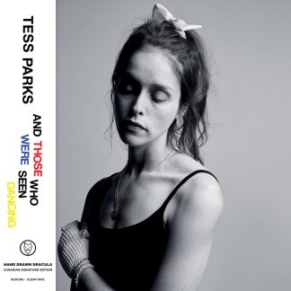 Tess Parks - And Those Who Were Seen Dancing [LP] (Clear Vinyl)