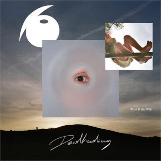 Thea & The Wild - Deadheading [LP]